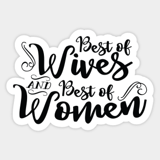 Best of Wives Best of Women Sticker